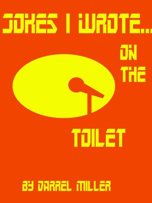cover image of Jokes I Wrote....on the Toilet